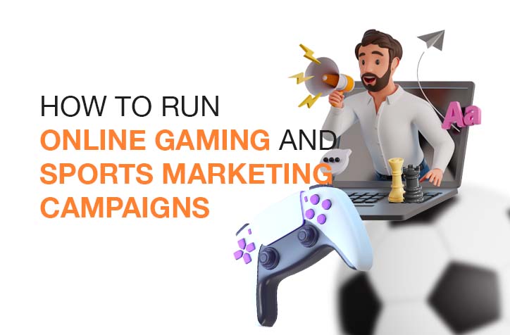 How-To-Run-Online-Gaming-andSports-Marketing-Campaigns
